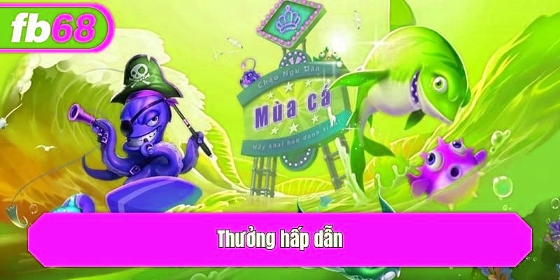 Thưởng hấp dẫn