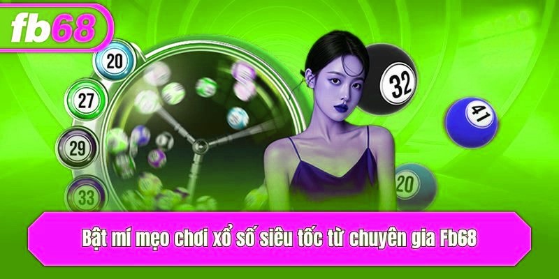 Bật mí mẹo chơi xổ số nhanh từ chuyên gia x5bet