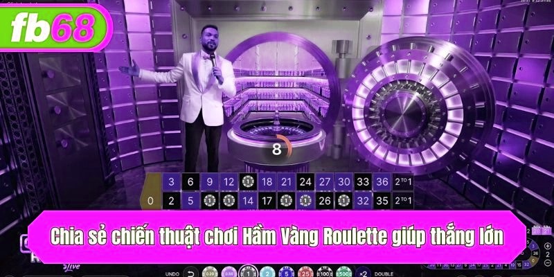 Chia sẻ chiến thuật chơi Hầm Vàng Roulette giúp thắng lớn