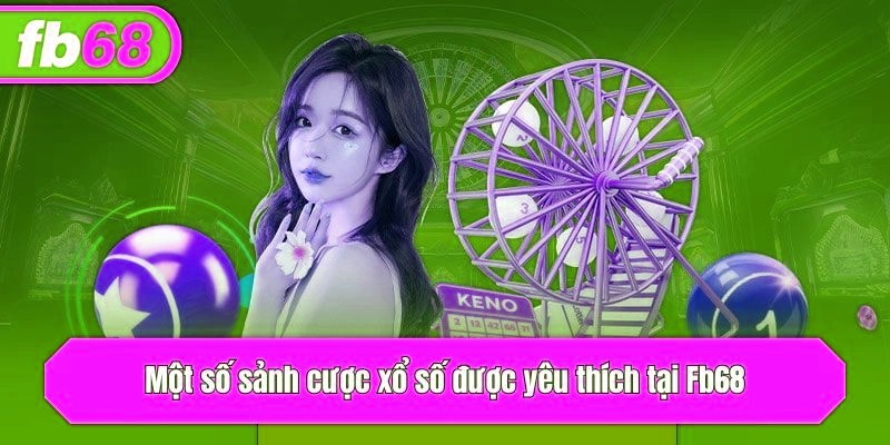 Một số sảnh cược xổ số được yêu thích tại x5bet