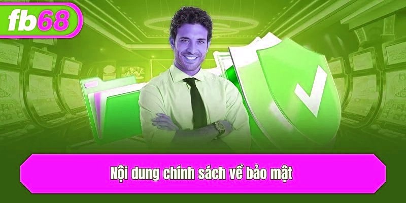 Nội dung chính sách về bảo mật 